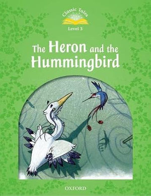 Classic Tales Level 3 Heron & Hummingbird Sue Arengo | S&S Bookstore