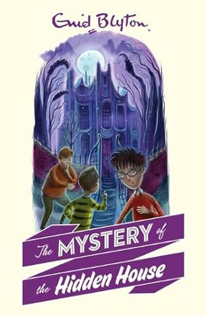 The Mystery of the Hidden House  Enid Blyton | S&S Bookstore
