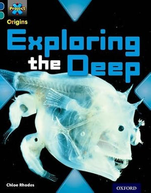Project X Origins: Dark Blue Book Band, Oxford Level 16: Hidden Depths: Exploring the Deep Chloe Rhodes  | S&S Bookstore
