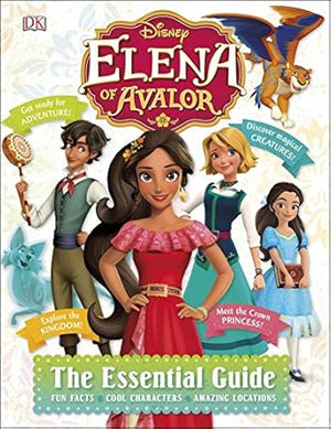 Disney Elena of Avalor The Essential Guide Elizabeth Dowsett  | S&S Bookstore