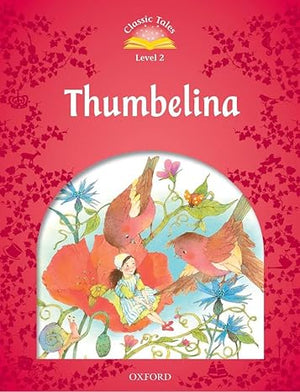 Classic Tales Level 2 Thumbelina Sue Arengo  | S&S Bookstore