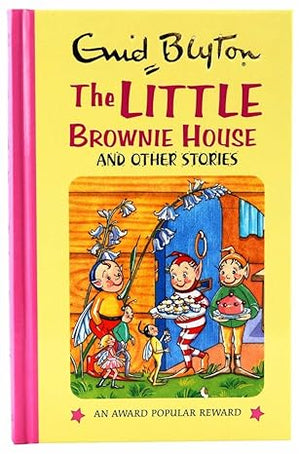 The Little Brownie House and Other Stories Enid Blyton  | S&S Bookstore