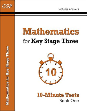 Mathematics for KS3: 10-Minute Tests - Book 1 (including Answers) CGP Books | S&S Bookstore