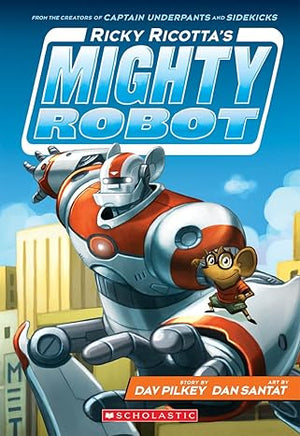 Mighty Robot 1 Dav Pilkey | S&S Bookstore
