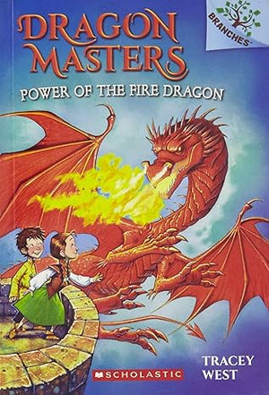 Dragon Masters #04: Power of the Fire Dragon Tracy West | S&S Bookstore