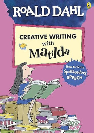Roald Dahl’s Creative Writing with Matilda NILL  | S&S Bookstore