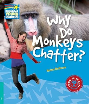 Why Do Monkeys Chatter? Level 5 Factbook (Cambridge Young Readers)