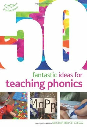 50 Fantastic Ideas for Teaching Phonics
