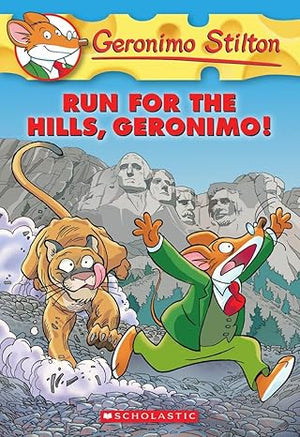 Run for the Hills, Geronimo! (Geronimo Stilton, No. 47)