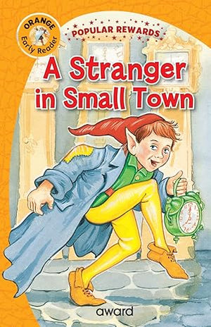 THE STRANGER IN SMALL TOWN (Popular Rewards Early Readers, Level 2)