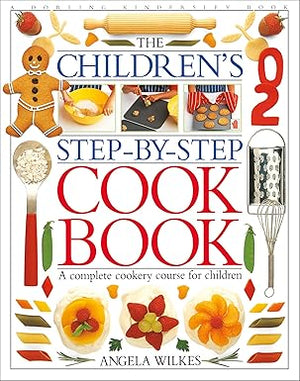 The Children's Step-By-Step Cook Book