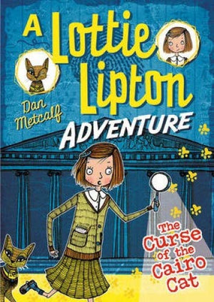 The Curse of the Cairo Cat a Lottie Lipton Adventure