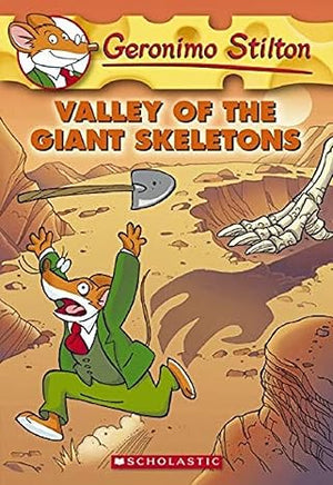 Valley of the Giant Skeletons (Geronimo Stilton, No. 32)