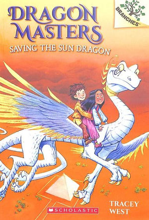 Dragon Masters 2: Saving The Sun Dragon Tracy West | S&S Bookstore