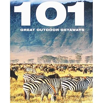 101 Great Outdoor Getaways