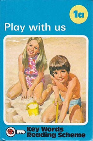 Play With Us (Ladybird Key Words Reading Scheme Book, No. 1a)