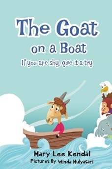 The Goat on a Boat: If You Are Shy, Give It a Try.
