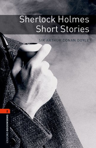 Oxford Bookworms 2: Sherlock Holmes Short Stories