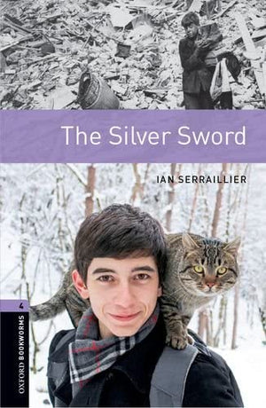 Oxford Bookworms 4: The Silver Sword Ia Serraillier | S&S Bookstore