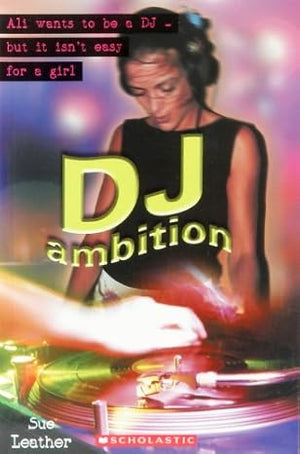 DJ Ambition Ambition Scholastic Readers 2 Sue Leather | S&S Bookstore