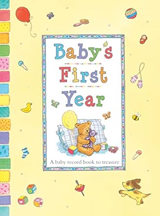 Baby's First Year: A Charmingly Illustrated Gift for any new parent