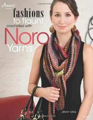 Fashions to Flaunt Crocheted with Noro Yarns Jenny King | S&S Bookstore