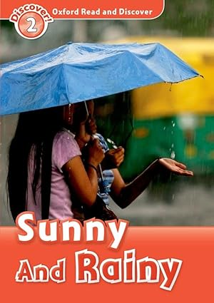 Sunny and Rainy (Oxford Read and Discover: Level 2)