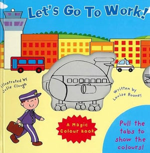 Magic Colour: Let's Go To Work Louisa Sladen | S&S Bookstore