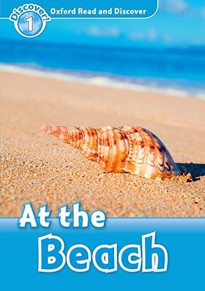 At the Beach (Oxford Read and Discover: Discover! 1)