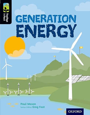 Oxford Reading Tree Treetops Infact: Level 20: Generation Energy Paul Mason MS | S&S Bookstore