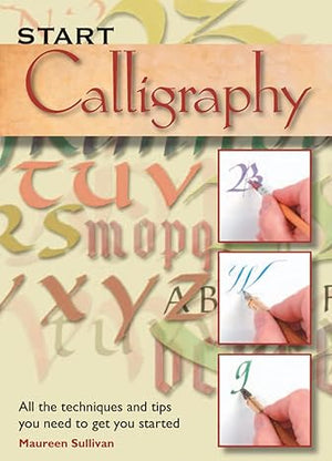 Start Calligraphy Maureen Sullivan | S&S Bookstore