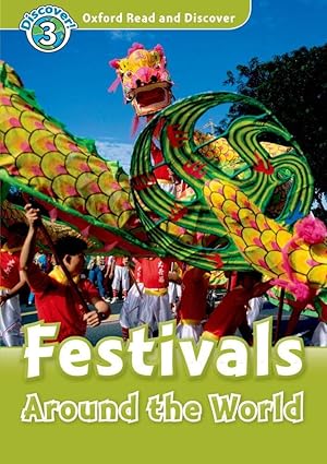 Festivals Around The World (Oxford Read and Discover 3)