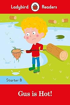 Gus is Hot!: Ladybird Readers Starter Level