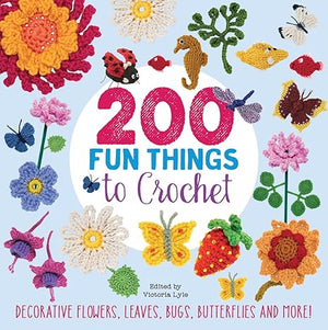 200 Fun Things to Crochet Lesley Stanfield | S&S Bookstore