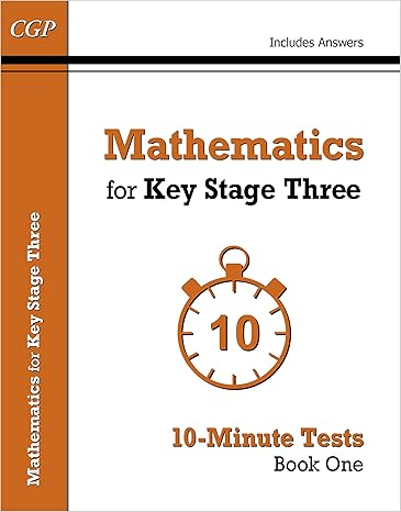 Mathematics for KS3: 10-Minute Tests - Book 1 (including Answers)