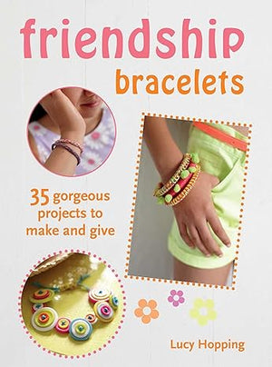 Friendship Bracelets Lucy Hopping | S&S Bookstore