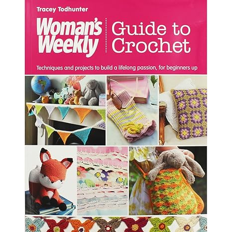 Woman's Weekly Guide to Crochet