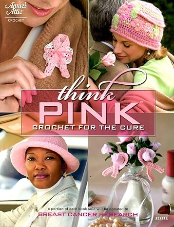 Think Pink: Crochet for the Cure 