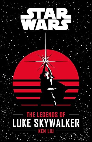 Journey to Star Wars: The Last Jedi: The Legends of Luke Skywalker