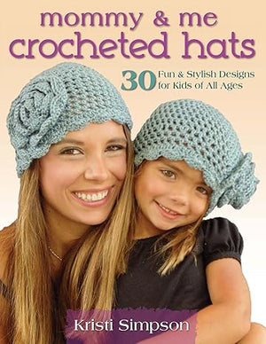 Mommy & Me Crocheted Hats  Kristi Simpson | S&S Bookstore