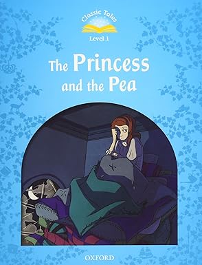 Classic Tales Second Edition Level 1 The Princess and the Pea
