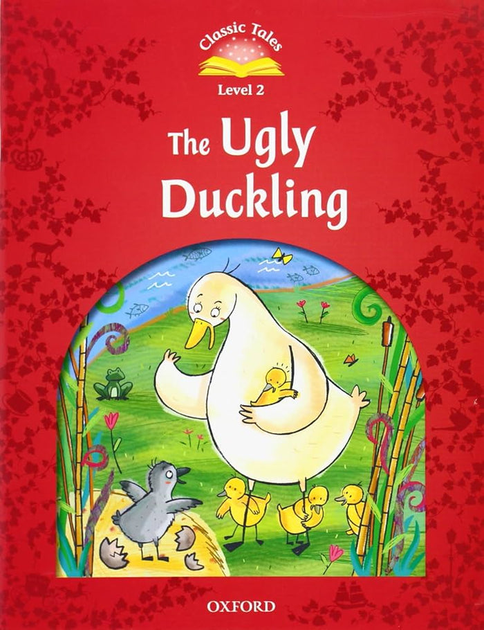 Classic Tales Second Edition Level 2 The Ugly Duckling