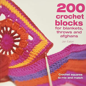 200 Crochet Blocks For Blankets, Throws and Afghans Tara Jon | S&S Bookstore