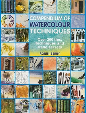 Compendium of Watercolour Techniques  Robin Berry | S&S Bookstore