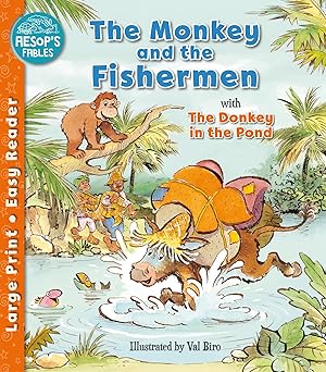 The Monkey & the Fishermen & The Donkey in the Pond