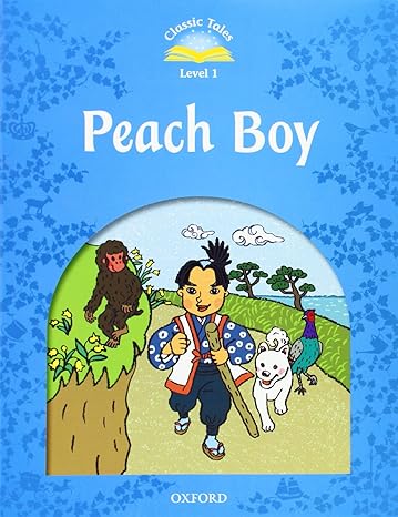 Classic Tales Level 1 Peach Boy