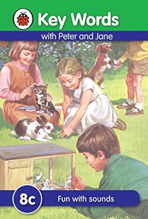 Key Words with Peter and Jane 8c Fun with Sounds