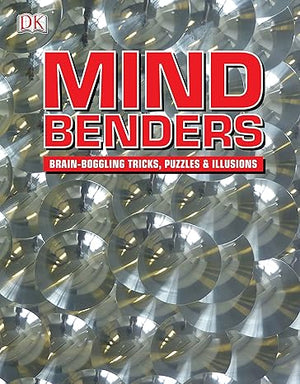 Mind Benders: Brain Boggling Tricks, Puzzles & Illusions DK Publishing | S&S Bookstore
