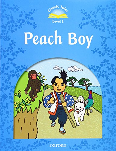 Classic Tales Second Edition 1: Peach Boy
