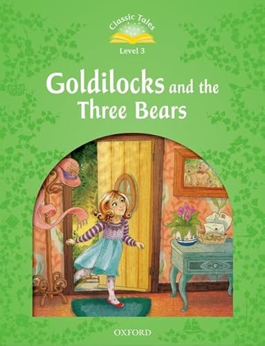 Classic Tales Level 3 Goldilocks and the Three Bears